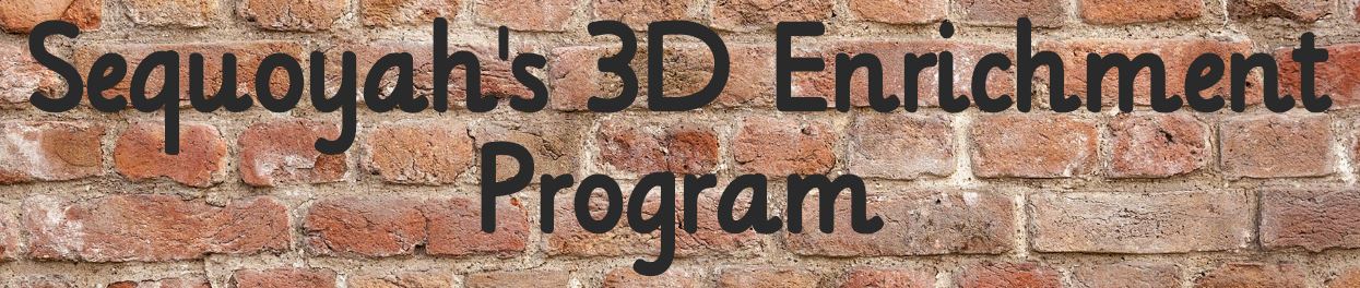 Sequoyah's 3D Enrichment Program