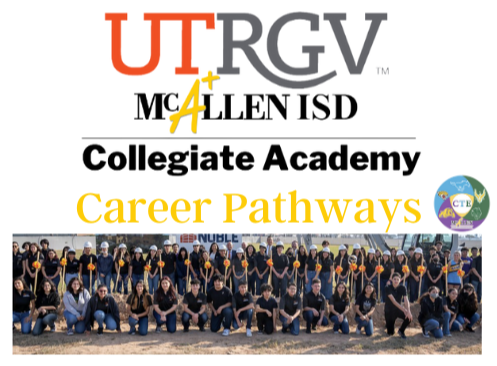 UTRGV McAllen ISD Collegiate Academy Career Pathways