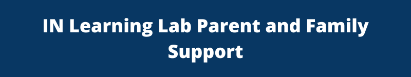 IN Learning Lab Parent and Family Support