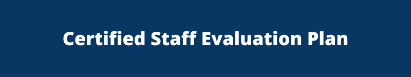 Certified Staff Evaluation Plan