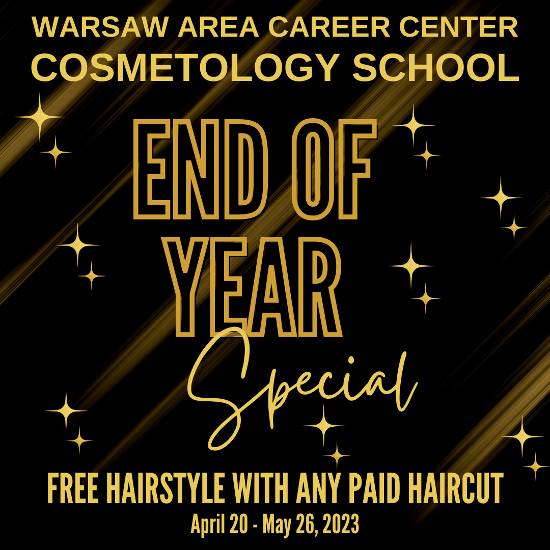 Warsaw area career center cosmetology school grand opening. March specials $5 hair cut or style $5 facial $5 manicure $20 perm (additional charge for perm shoulders and below). Open Wednesday-Friday 12:30-4:30 During March 2023. Services by appointment: Call 574-371-5085 848 E Smith Street, enter door 5 at lakeview middle school