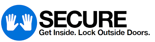 Secure. Get inside, lock outside doors