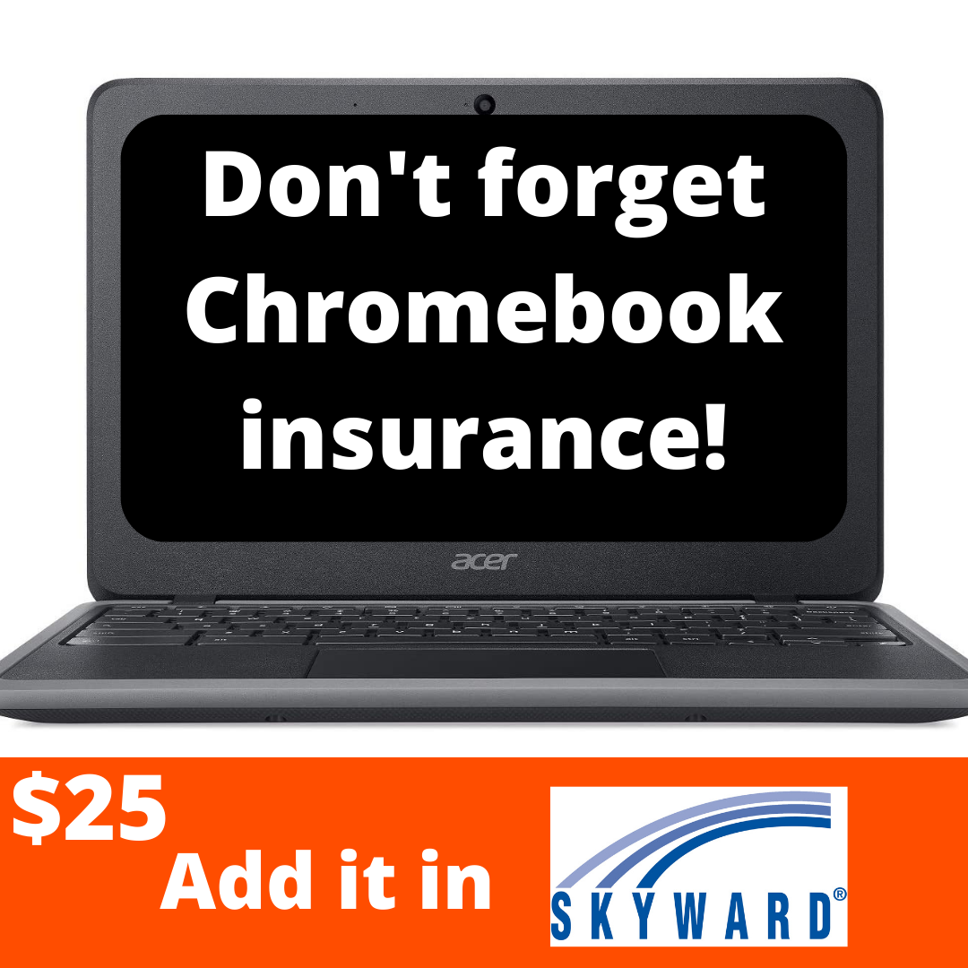 Don't forget Chromebook Insurance!
