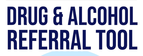 Drug and Alcohol Referral Tool