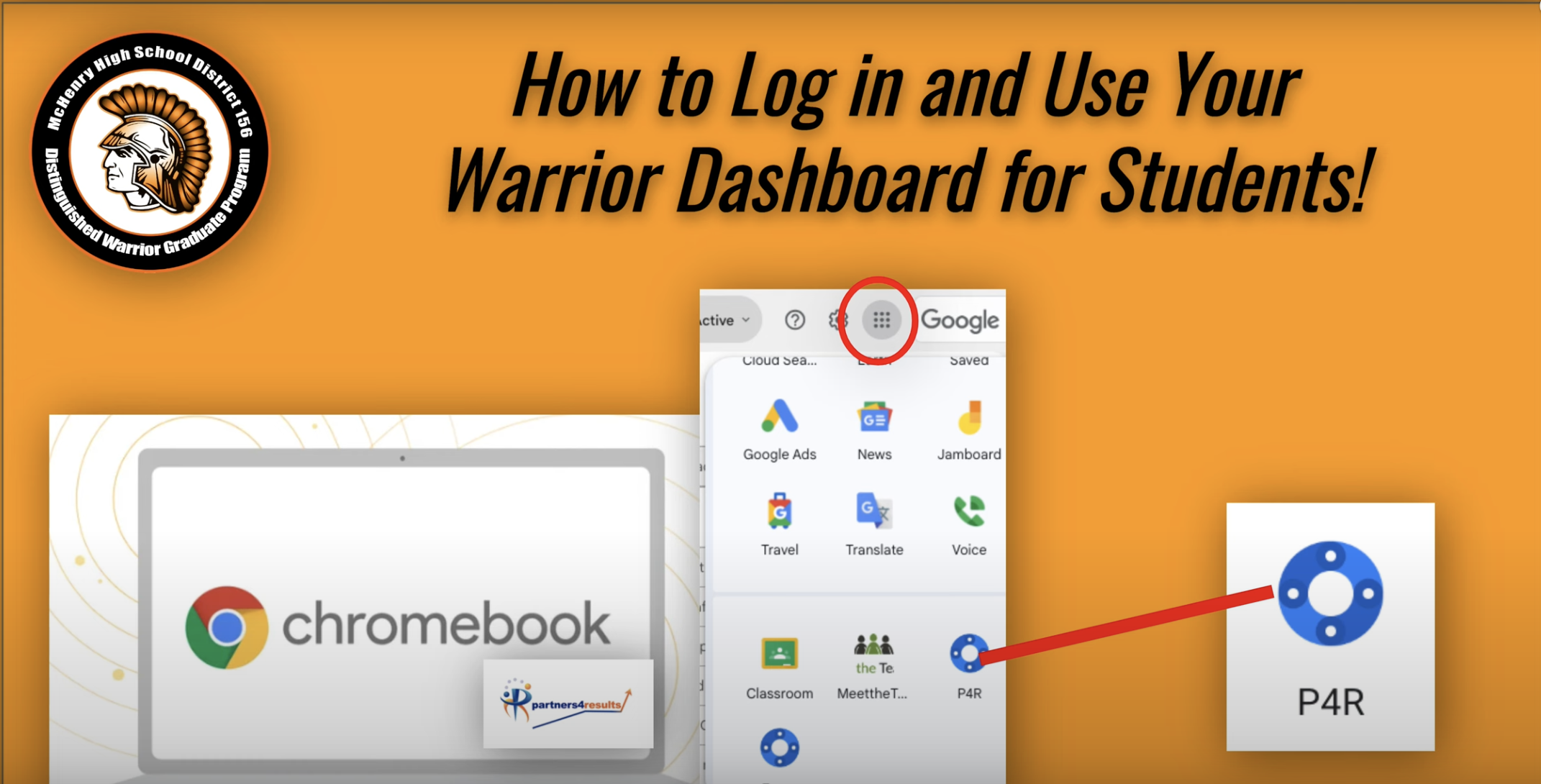 How to Log in and use your Warrior Dashboard for students! An image of a Chromebook and selecting the waffle tile on Google Chrome for P4R