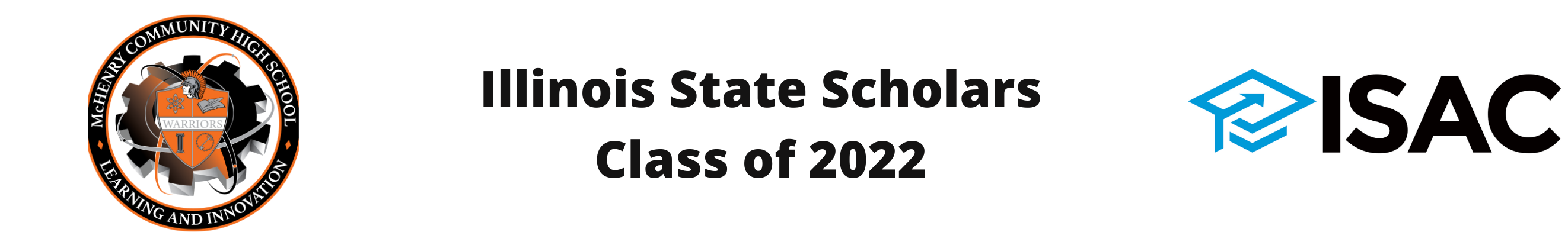 Illinois State Scholars Class of 2022 McHenry Community High School Department of Learning and Innovation logo. ISAC logo