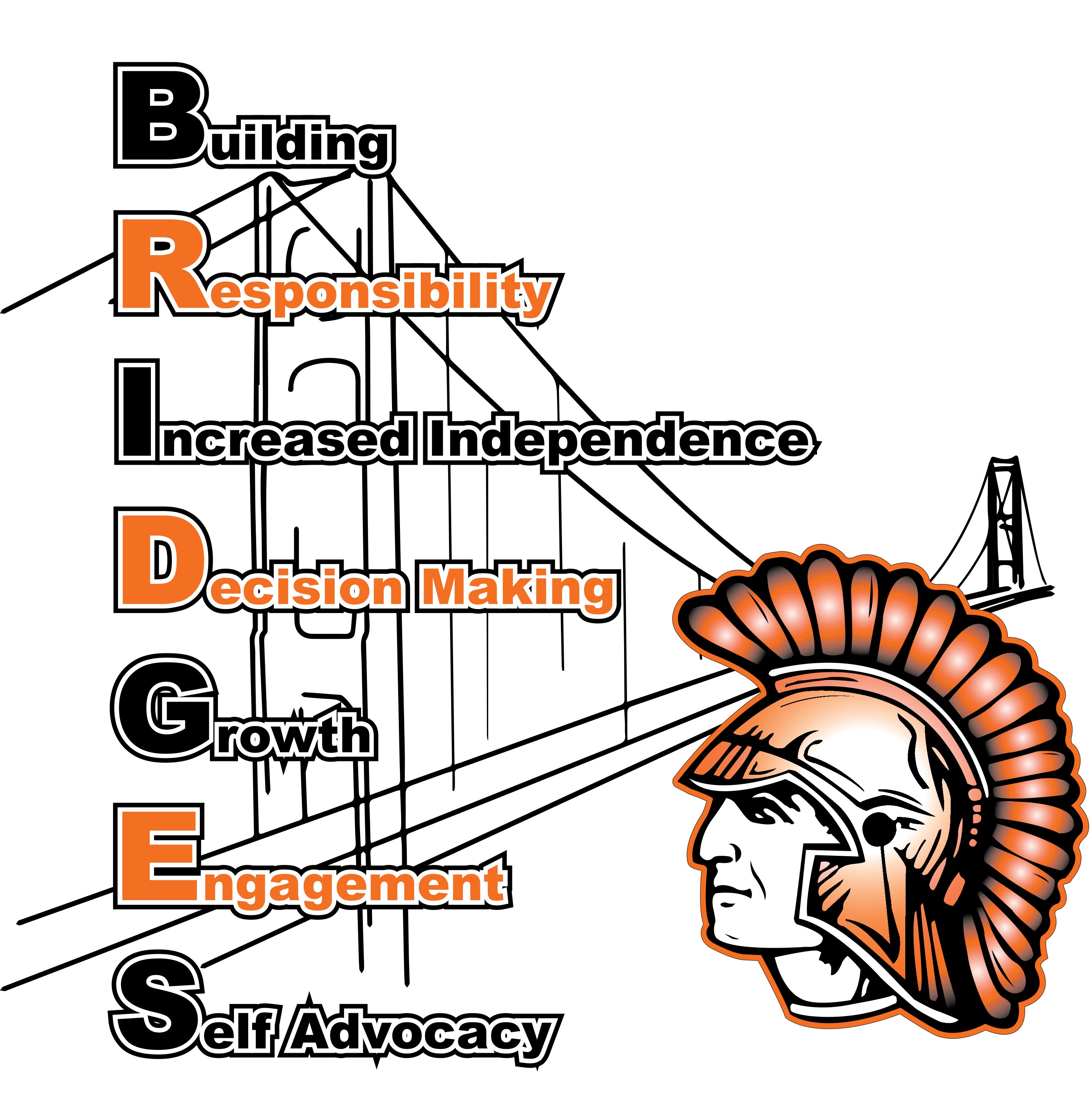 Building Responsibility Increased Independence Decision Making Growth Engagement Self Advocacy. Warrior head with bridge in the background