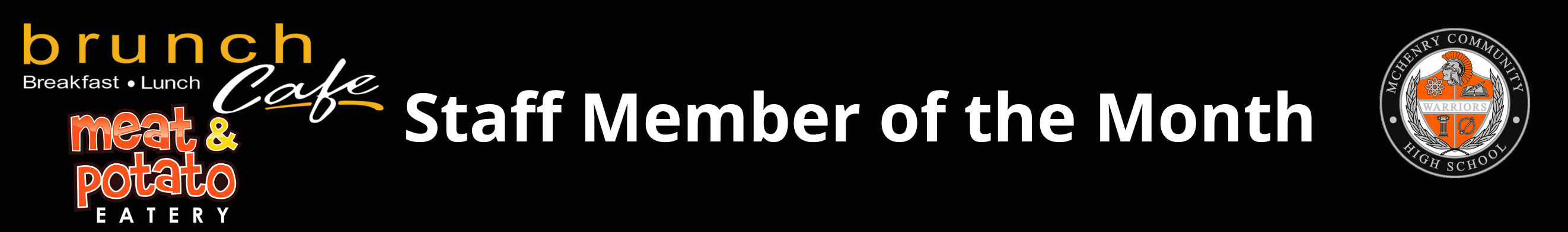 Staff Member of the Month Brunch Cafe Breakfast Lunch and Meat and Potato Eatery. McHenry Community High School logo