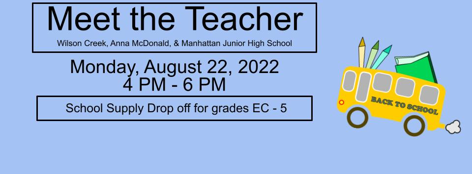 Meet the Teacher:  August 22 4 PM - 6 PM
