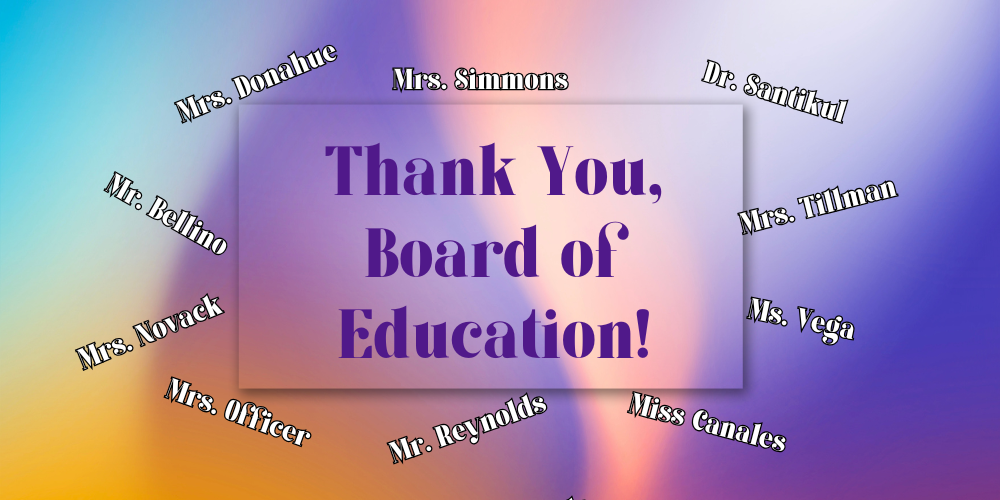 A blue-purple-yellow background with "Thank You, Board of Education!" in blue text. Surrounding the main text are multiple names.