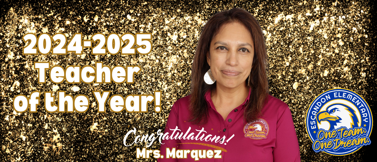 TEACHER OF THE YEAR BANNER- CONGRATULATIONS MRS. MARQUEZ!
