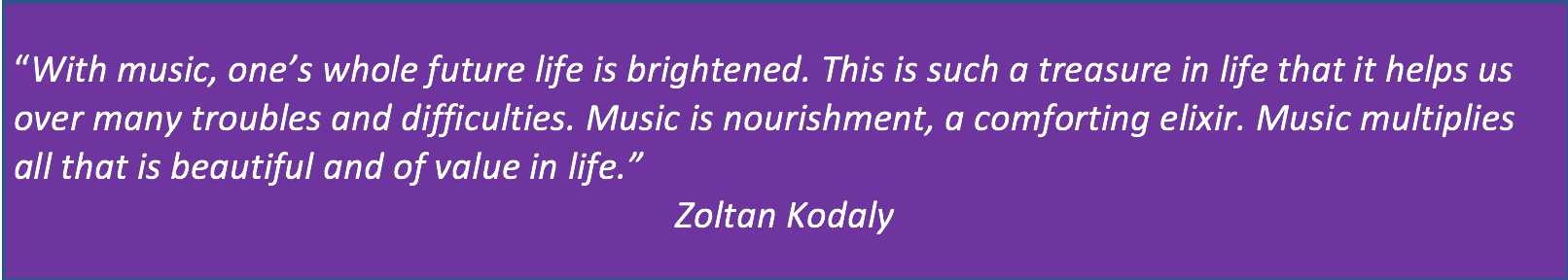 Quote by Zoltan Kodaly