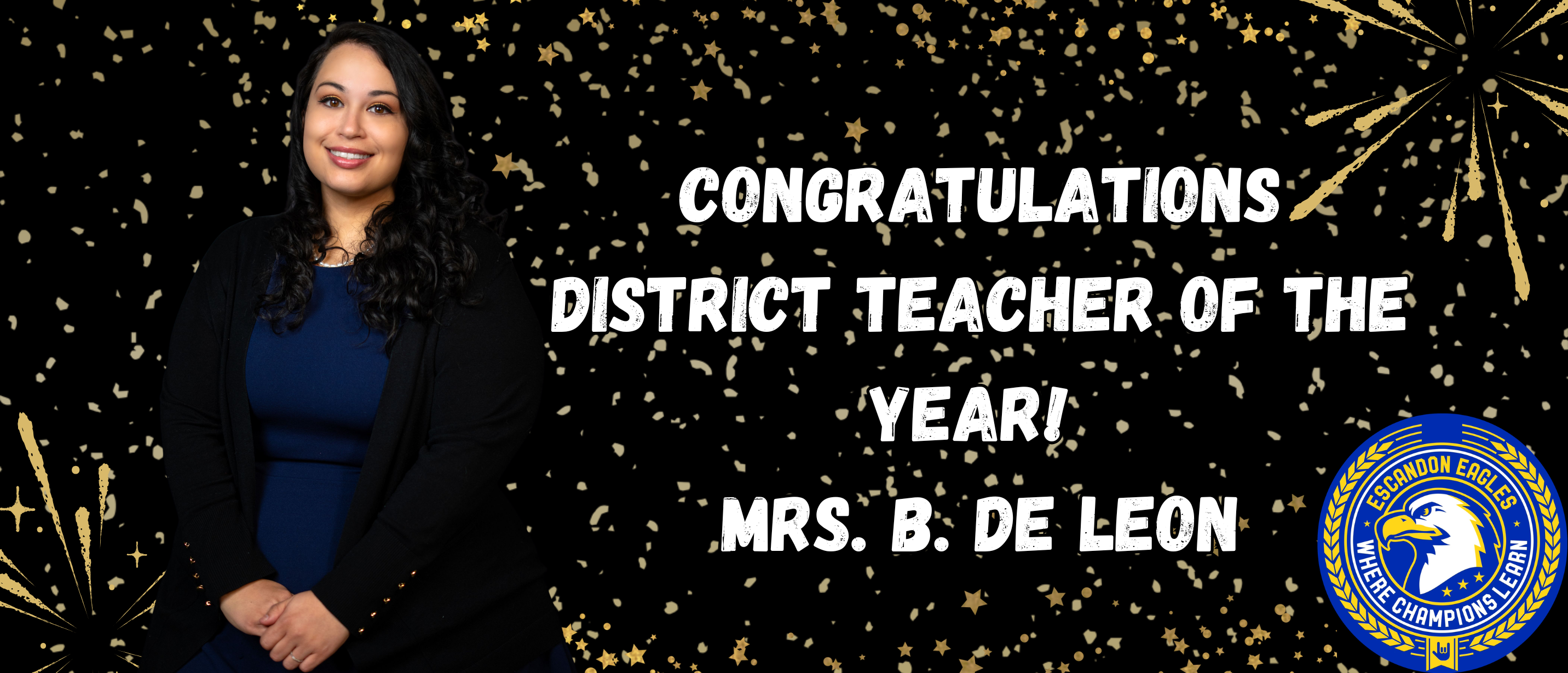 Congratulations District Teacher of the Year Mrs. De Leon!
