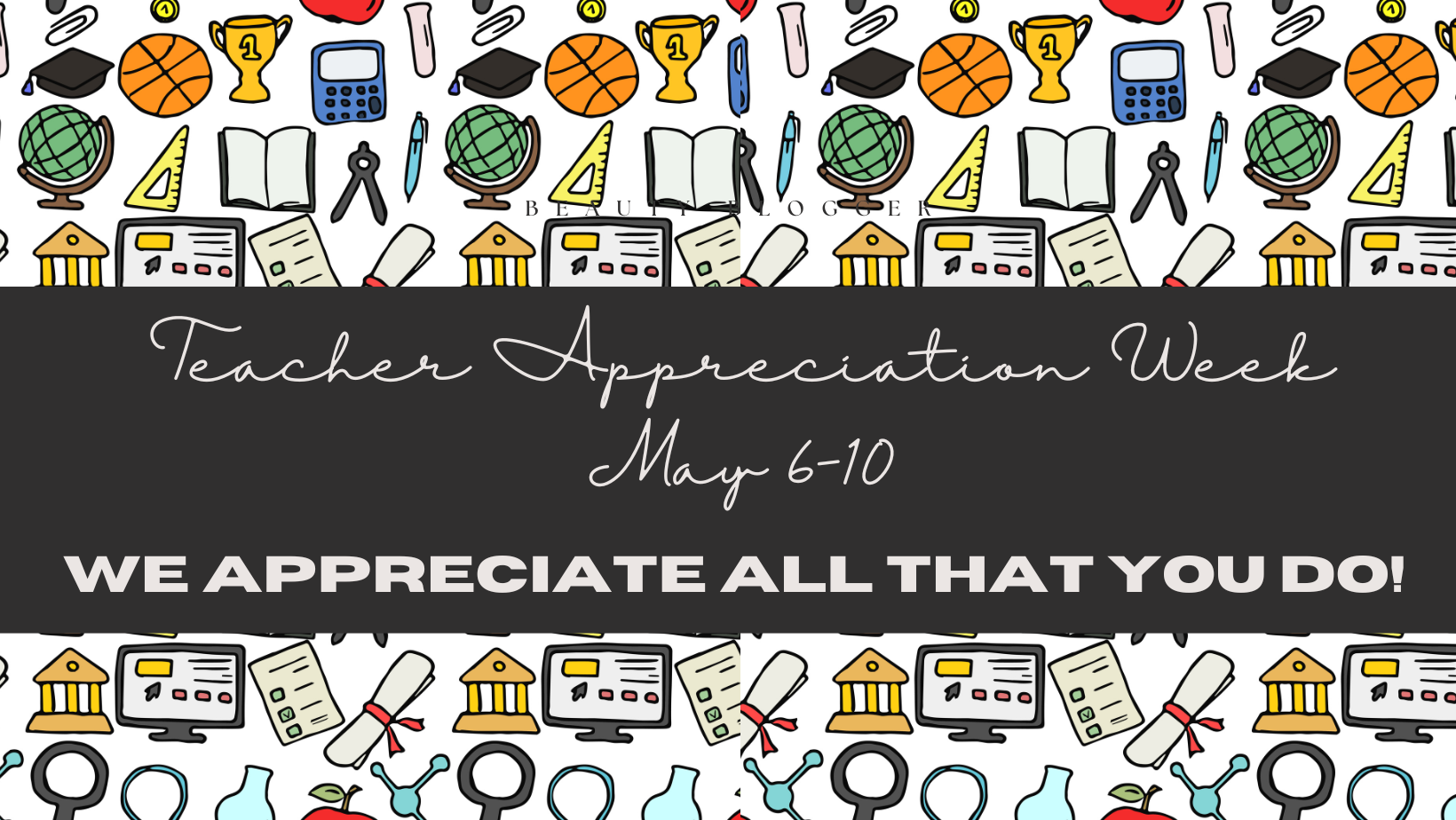 Teacher Appreciation Week 