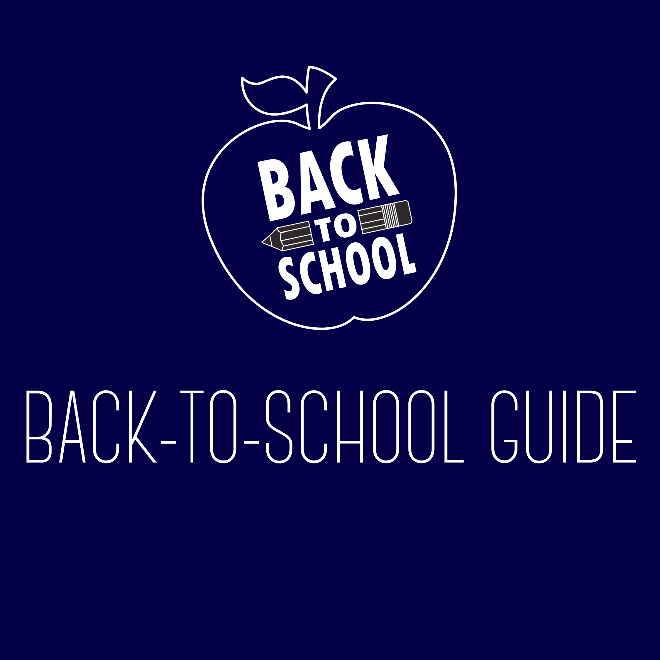 Back-to-School Guide