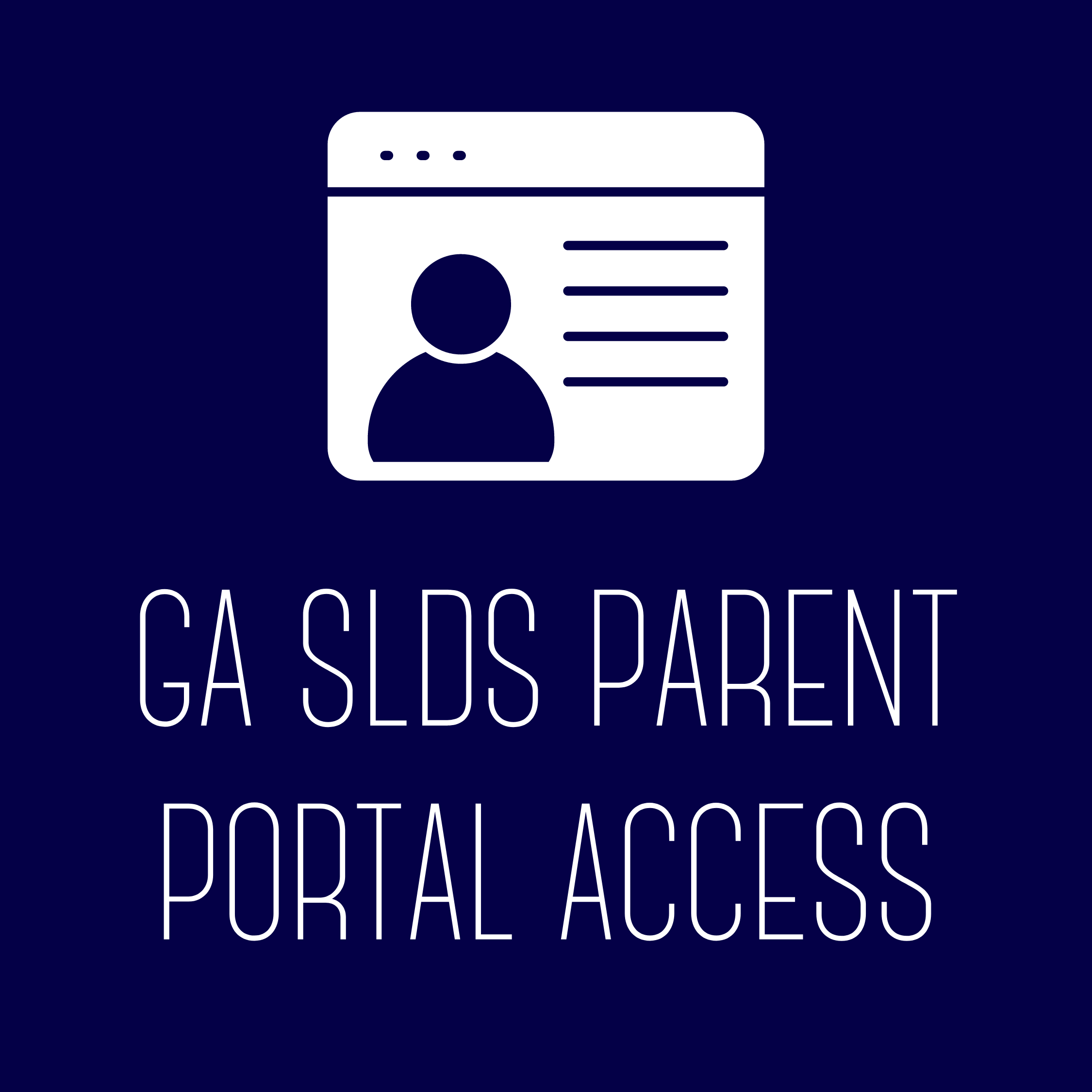   GA SLDS Parent Portal  Access