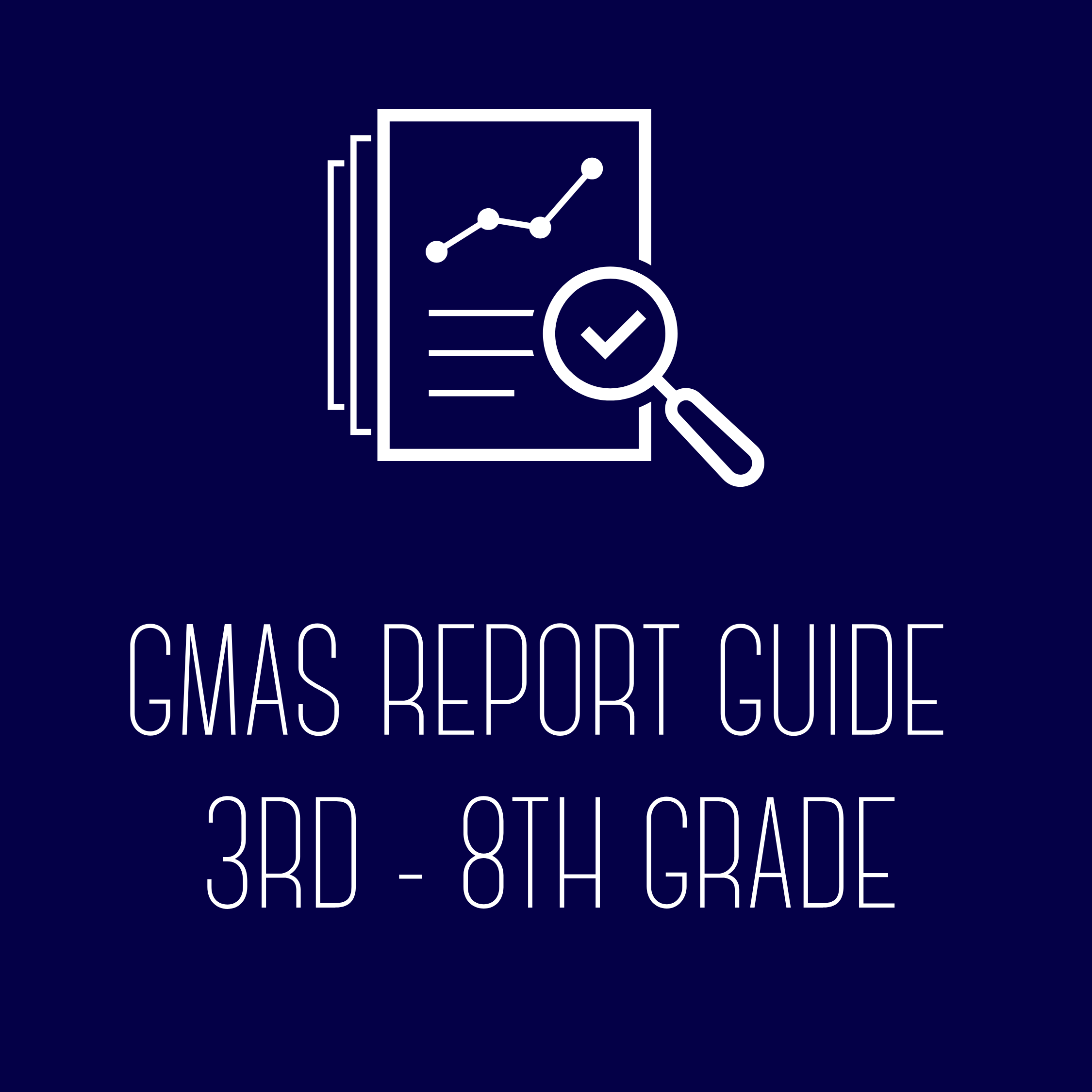 GMAS Report Guide 3rd - 8th Grade