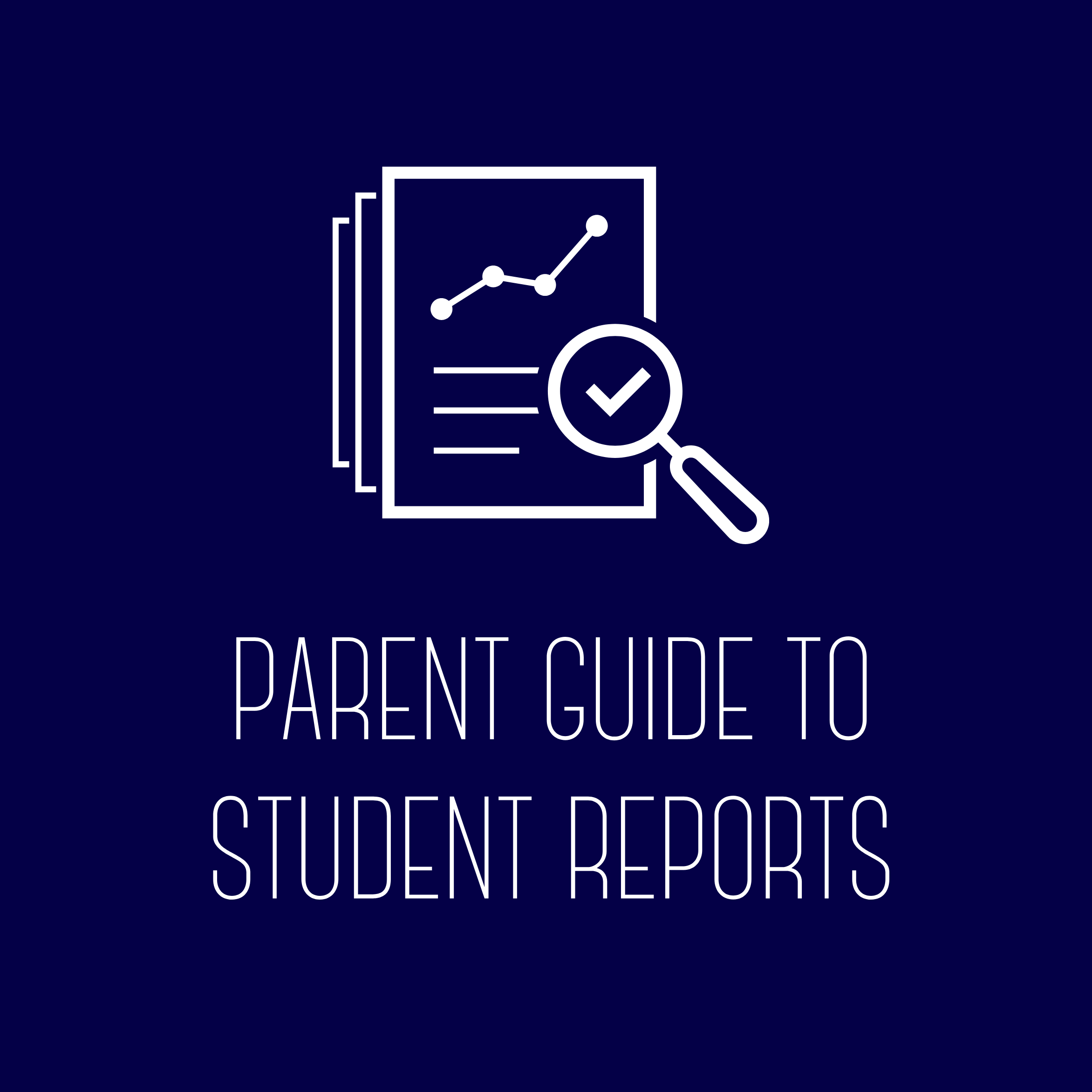 Parent Guide to Student Reports