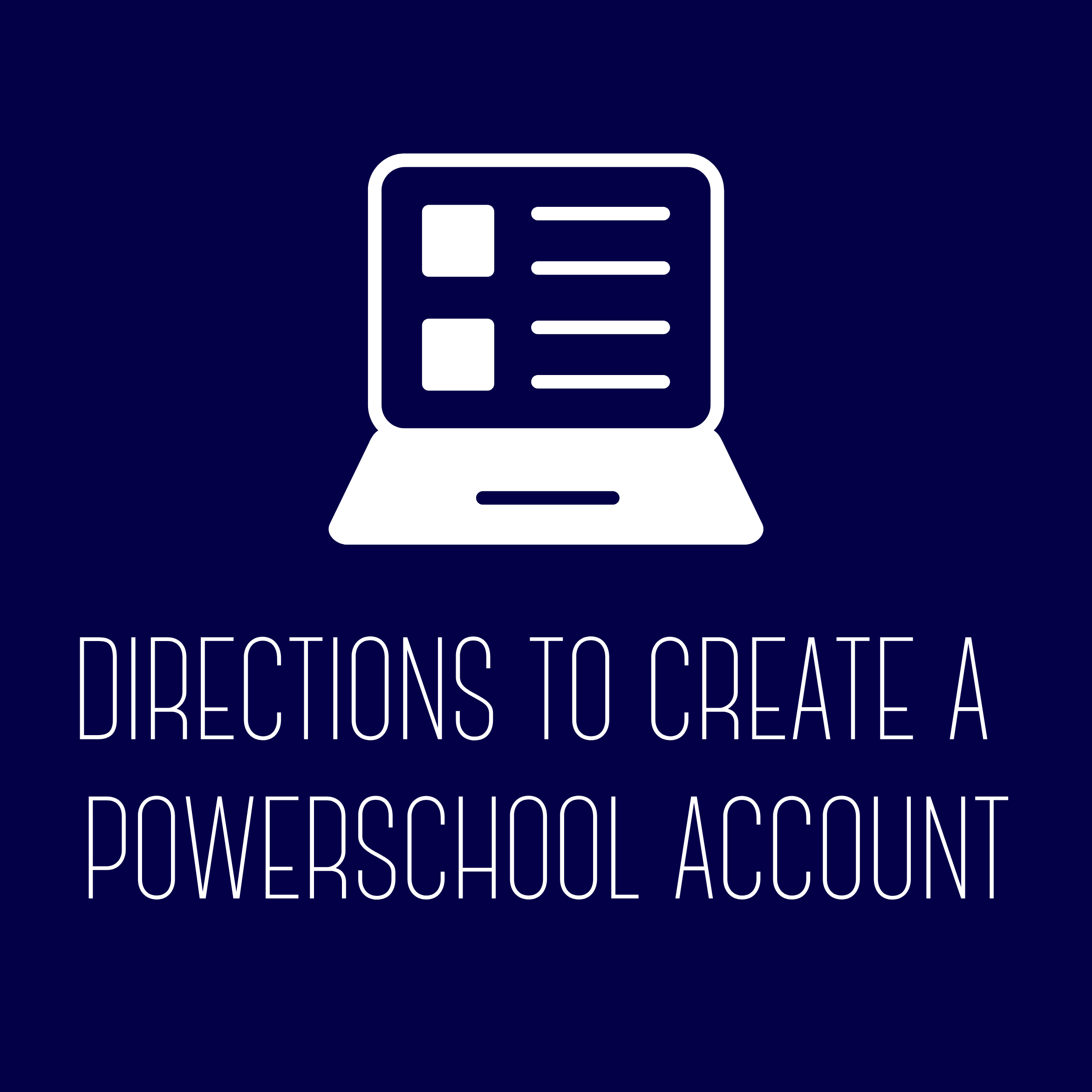 Directions to create a PowerSchool Parent Portal Account