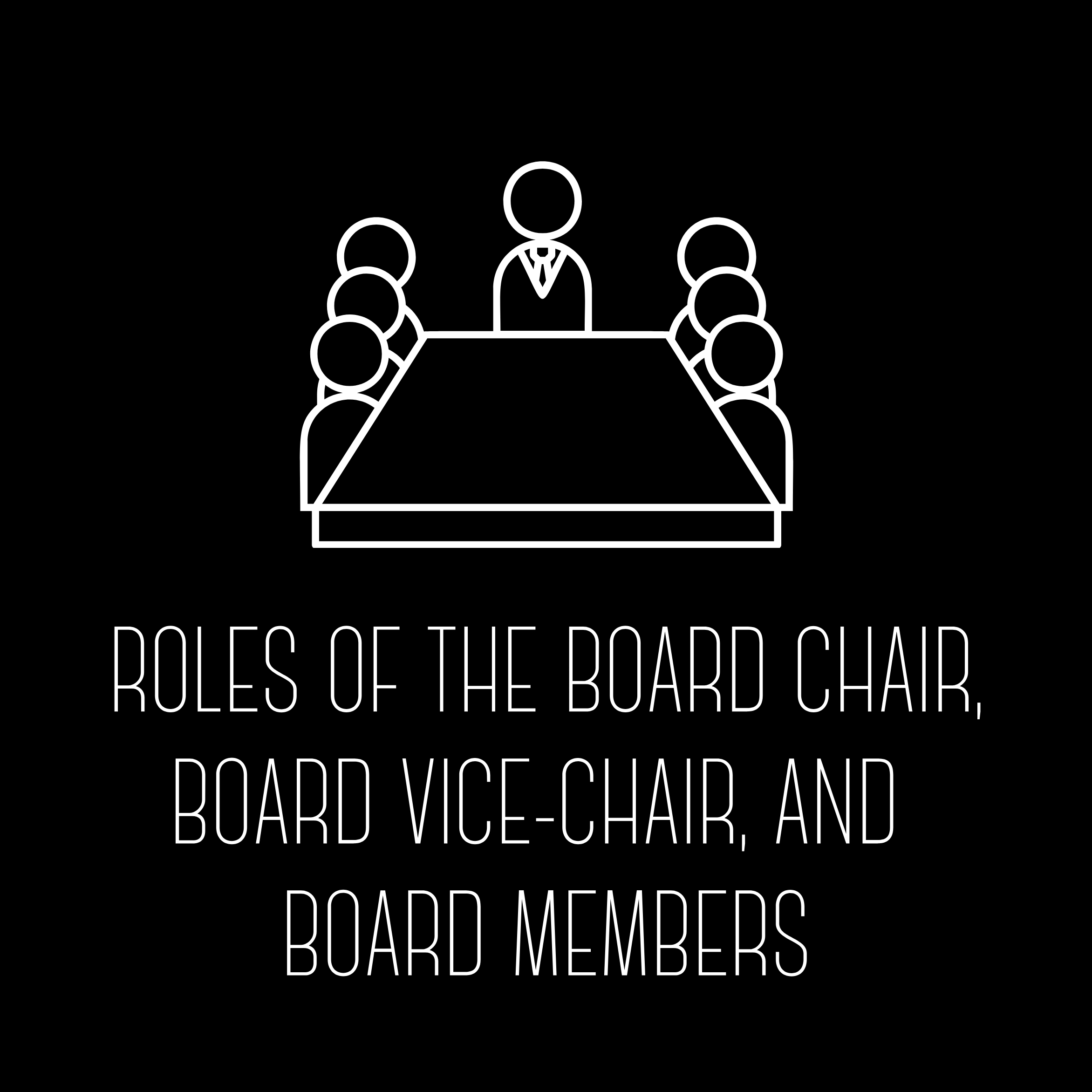 Role of the Board Chair, Board Vice-Chair, and Board Members