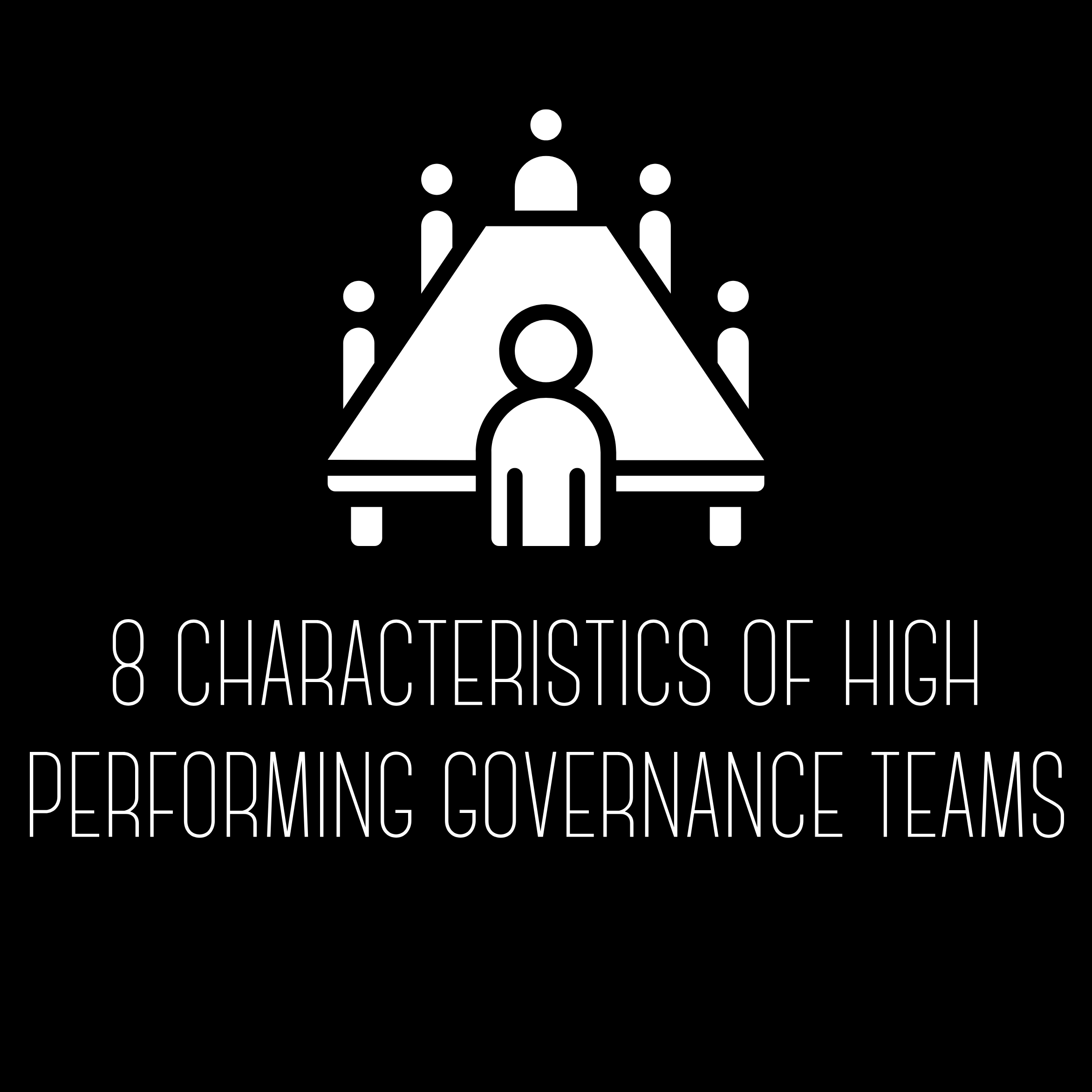 8 Characteristics of High Performing Governance Teams