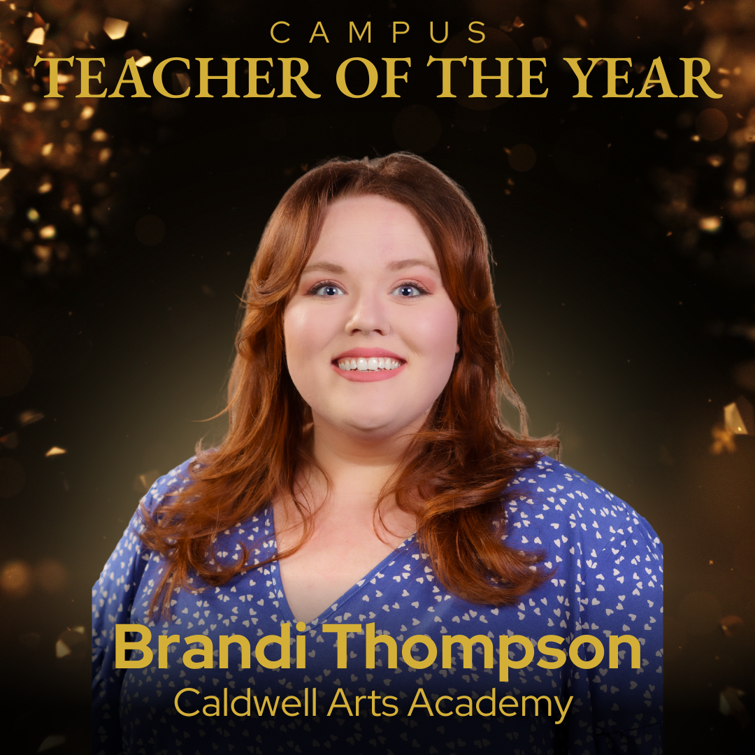 Campus Teacher of the Year Brandi Thompson - Caldwell Arts Academy