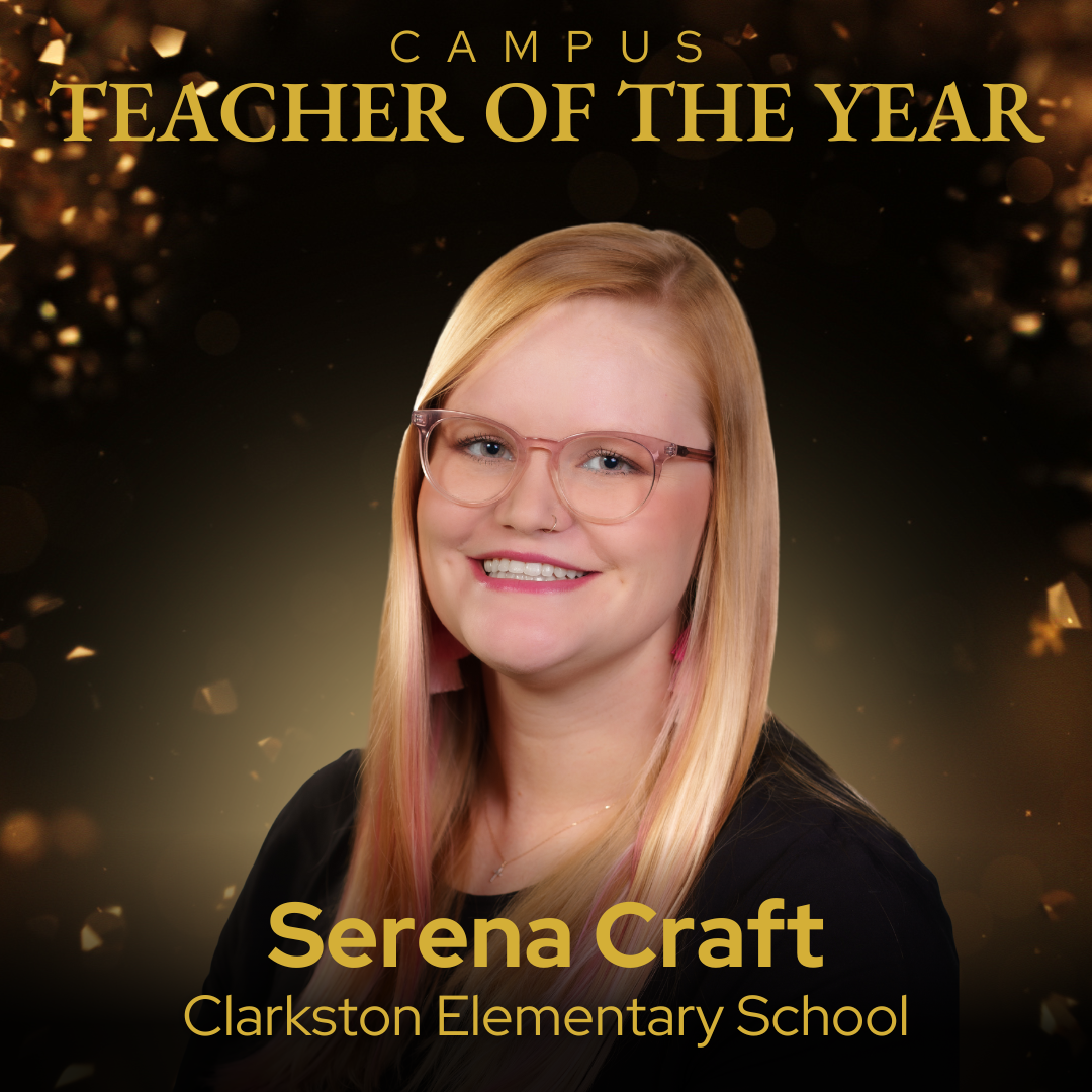 Campus Teacher of the Year Serena Craft - Clarkston Elementary School