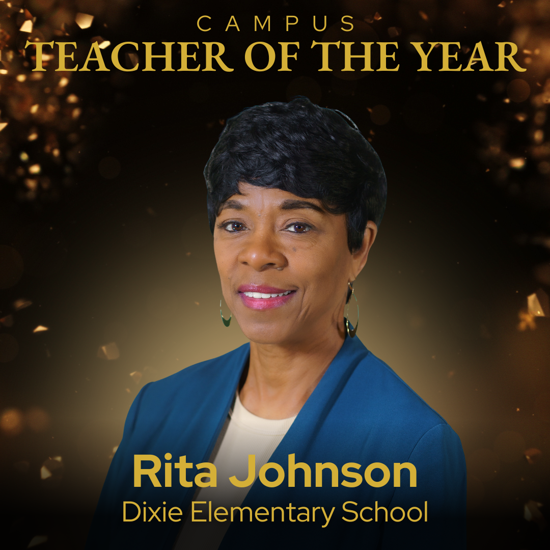 Campus Teacher of the Year Rita Johnson - Dixie Elementary School
