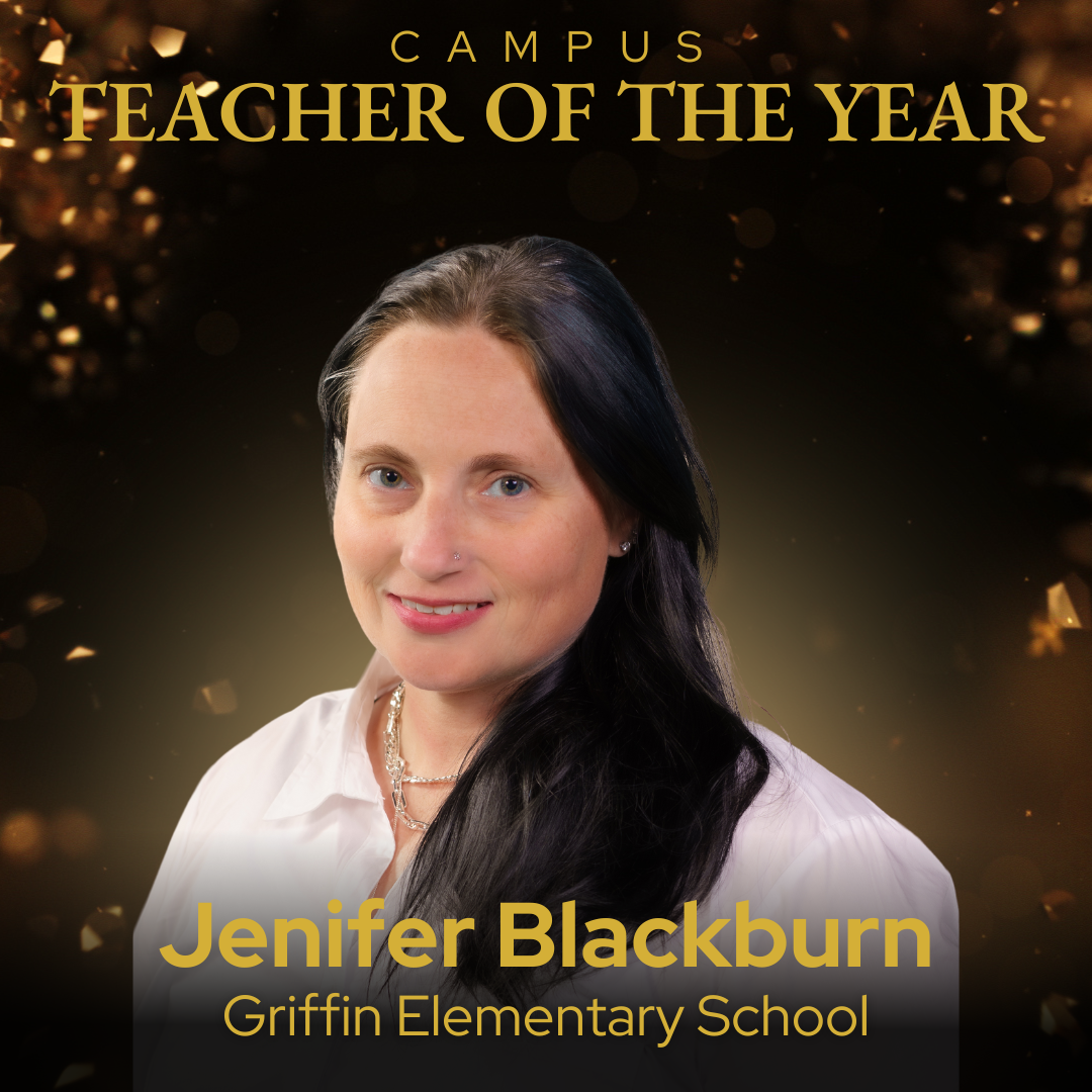 Campus Teacher of the Year Jennifer Blackburn - Griffin Elementary School