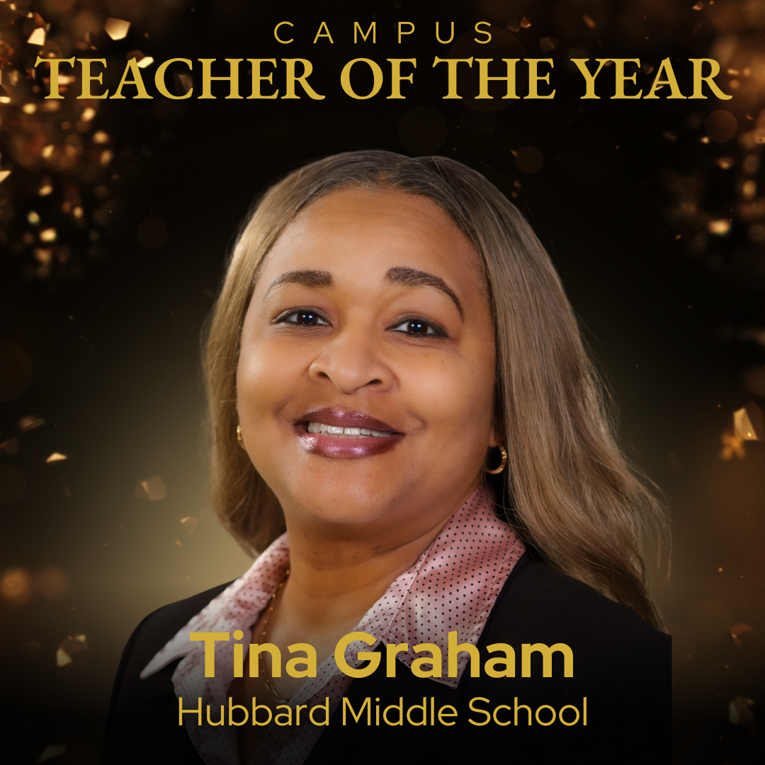 Campus Teacher of the Year Tina Graham - Hubbard Middle School
