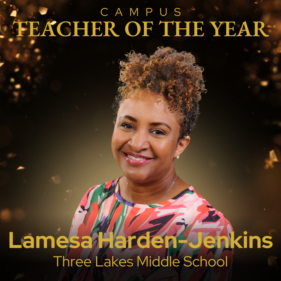 Campus Teacher of the Year Lamesa Harden-Jenkins - Three Lakes Middle School