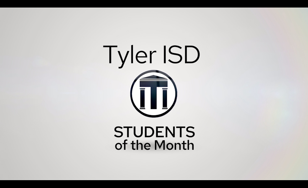 Tyler ISD students of the month