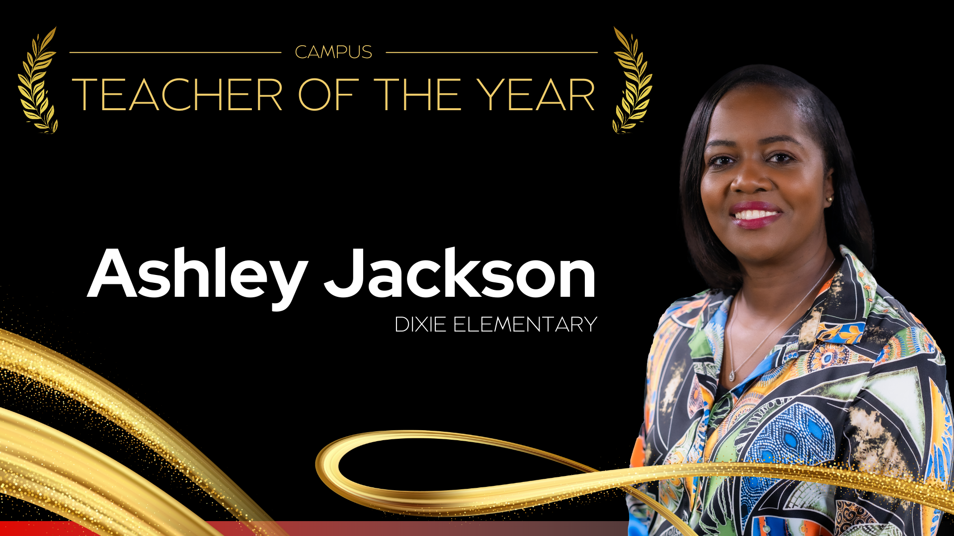 Campus Teacher of the Year Ashley Jackson - Dixie Elementary