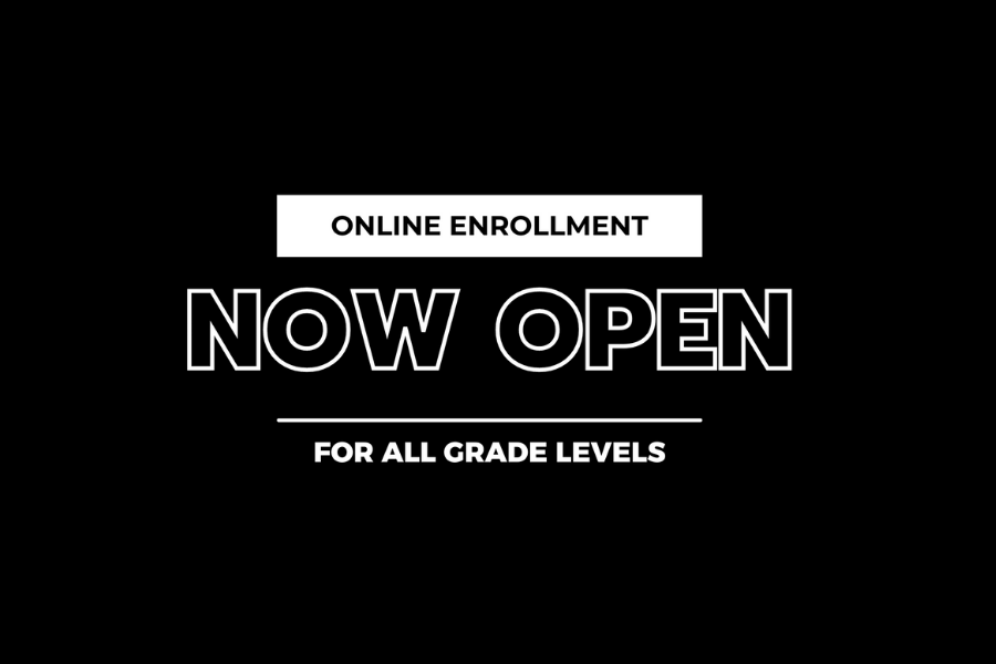 online enrollment now open for all grade levels