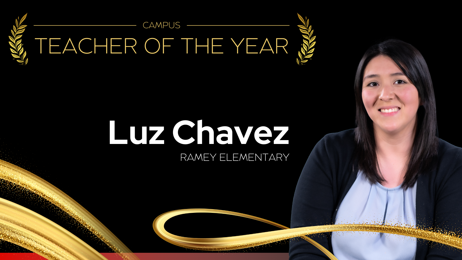 Campus Teacher of the Year Ramey Elementary School - Luz Chavez  