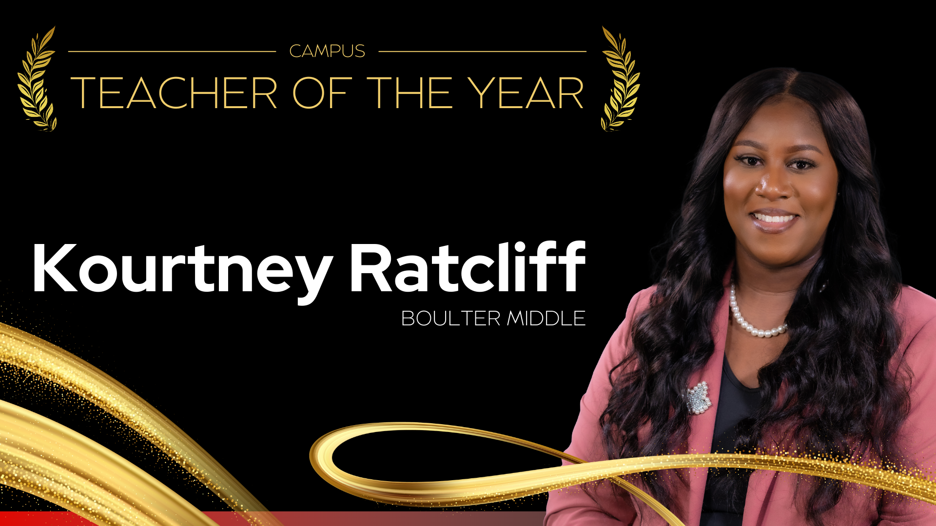 Campus Teacher of the Year Boulter Middle School - Kourtney Ratcliff 