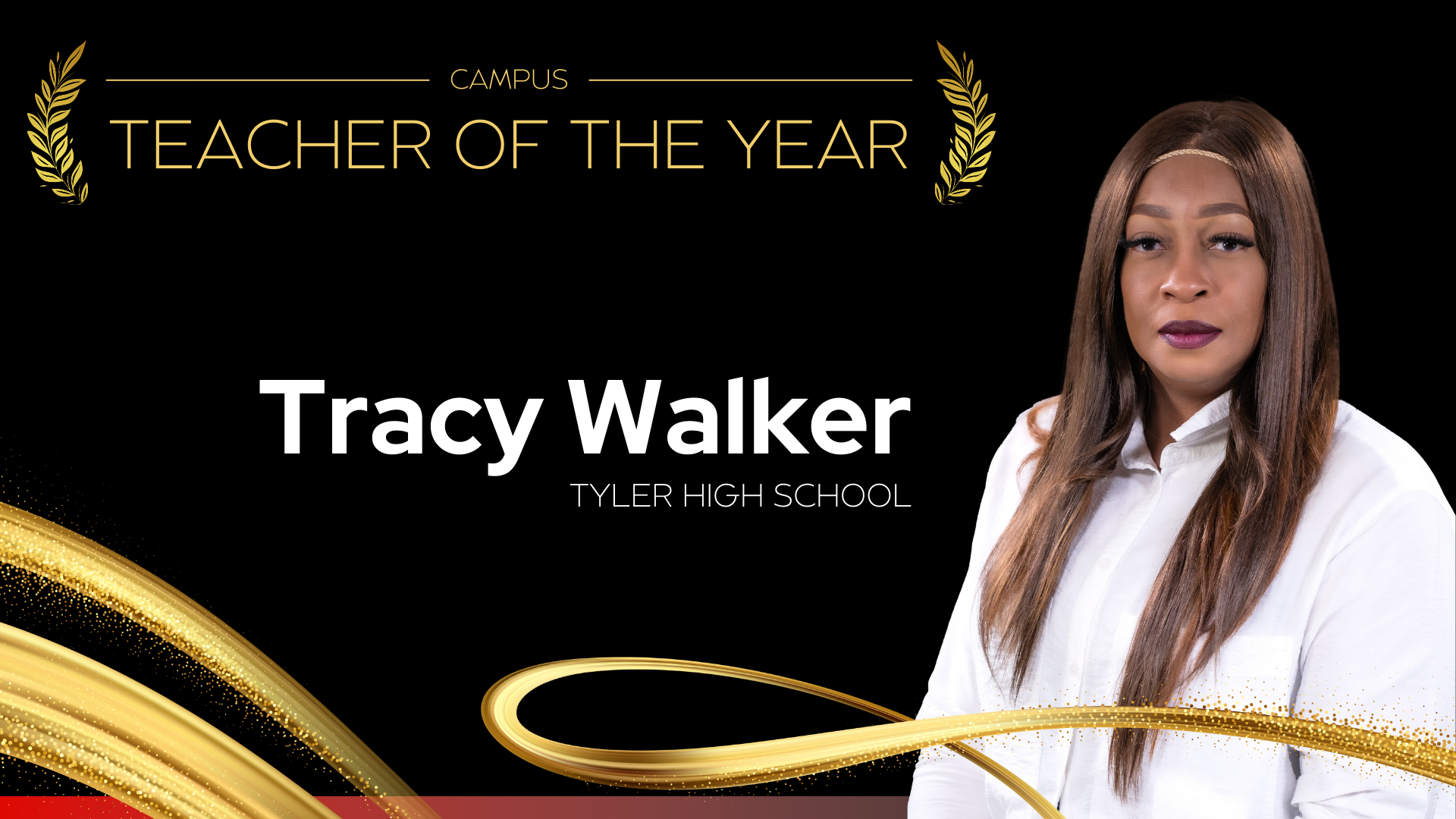 Campus Teacher of the Year Tyler High School - Tracy Walker