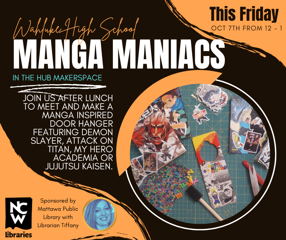 Our first ever Manga Maniacs event will happen October 7th from 12-1pm in the C3 Hub. Joint us after lunch to meet and make a manga inspired door hanger featuring demon slayer, attack on titan, my hero academia or jujutsu kaisen.