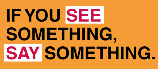 If you see something say something
