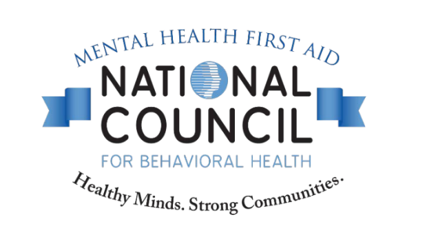 MENTAL HEALTH FIRST AID NATIONAL COUNCIL FOR BEHAVIORAL HEALTH  HEALTHY MINDS. STRONG COMMUNITIES. 