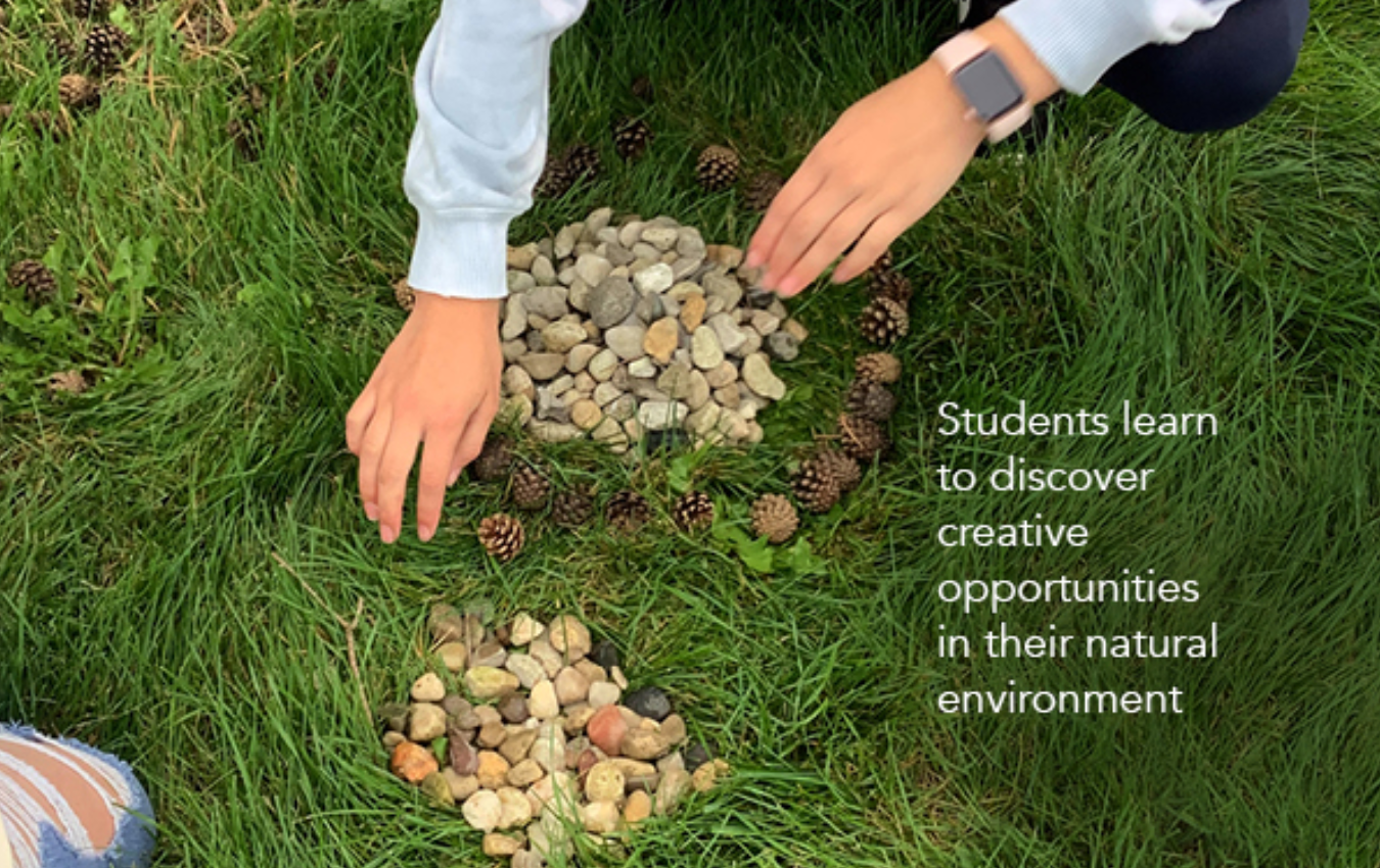 Students Learn to discover creative opportunities in their natural environment. 