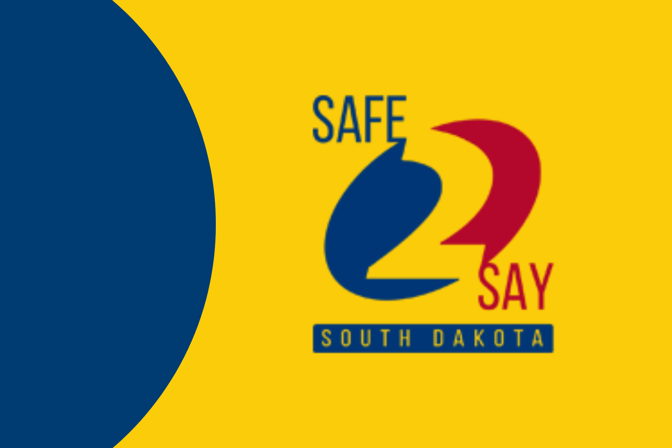 Graphic with logo for Safe 2 Say South Dakota