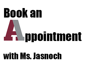 Book an appointment with Ms. Jasnoch.
