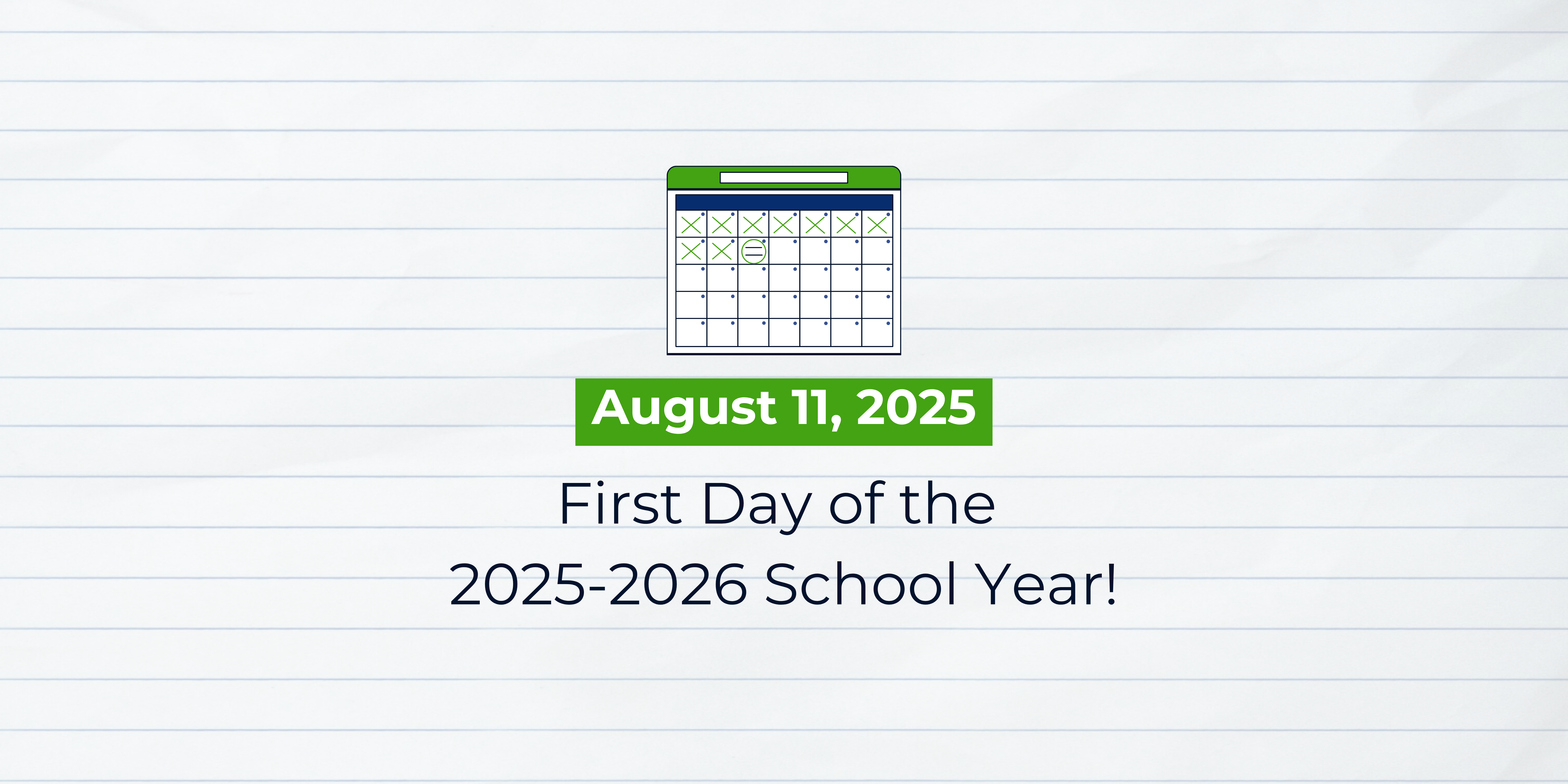 August 11th; First Day of School