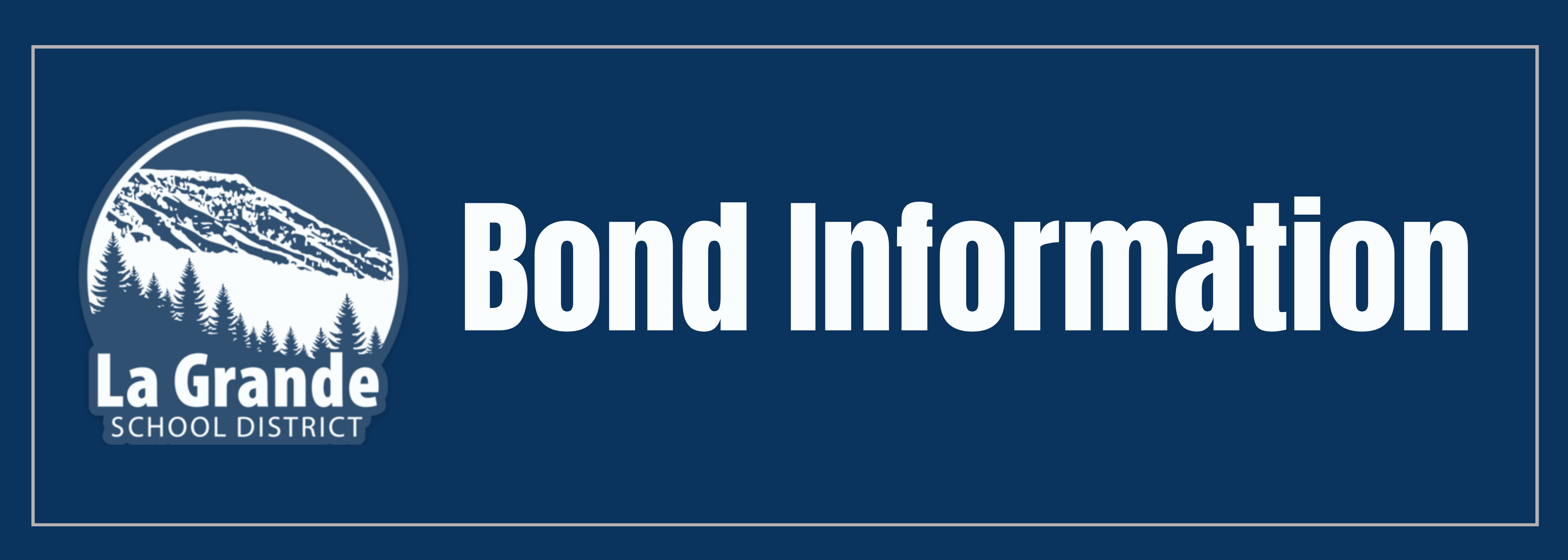 La Grande School District logo with Bond Information
