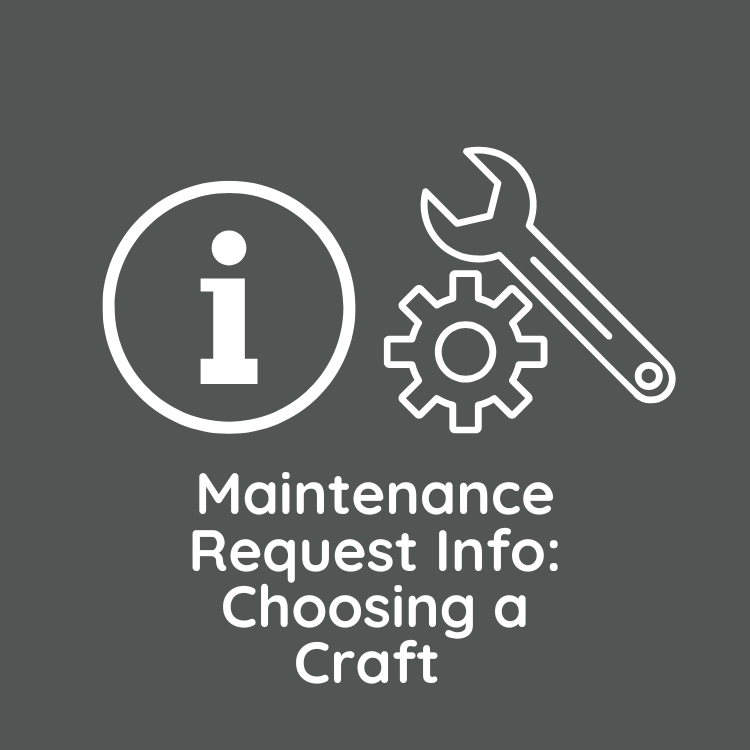 Maintenance Request Info: Choosing a Craft 