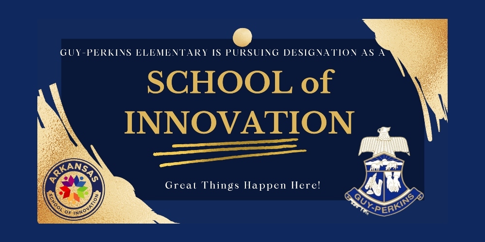 text: Guy Perkins Elementary is Pursuing Designation as School of Innovation Great Things Happen here! with school logo