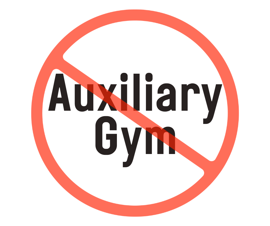 NO auxiliary gym