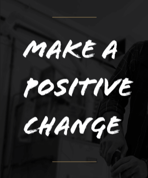 Make a Positive Change