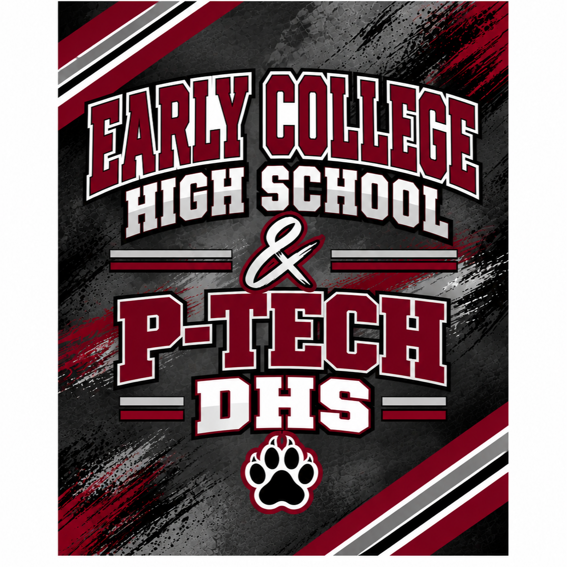 A poster with black and red background. Text reads "EARLY COLLEGE HIGH SCHOOL & P-TECH DHS". Paw print in red.
